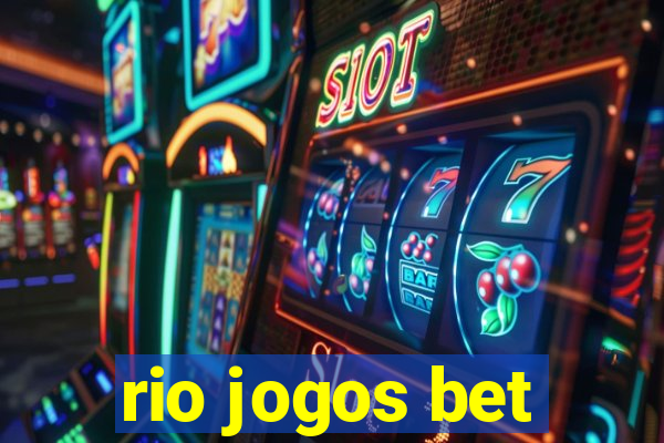 rio jogos bet